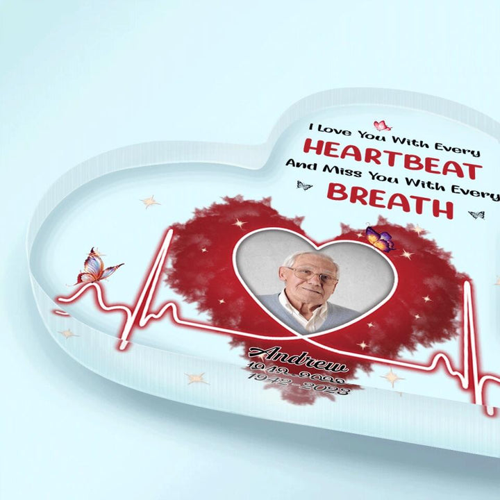 Personalized Heart-shaped Acrylic Plaque - Gift For Family Member - I Love You With Every Heartbeat ARND037