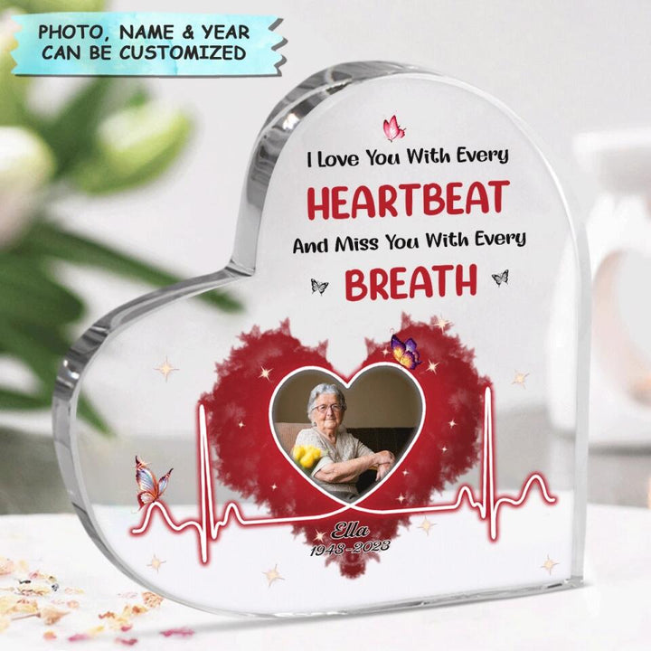 Personalized Heart-shaped Acrylic Plaque - Gift For Family Member - I Love You With Every Heartbeat ARND037