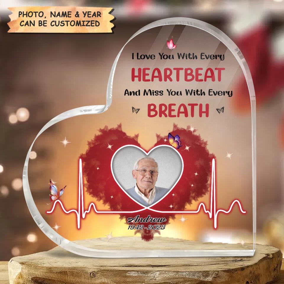 Personalized Heart-shaped Acrylic Plaque - Gift For Family Member - I Love You With Every Heartbeat ARND037
