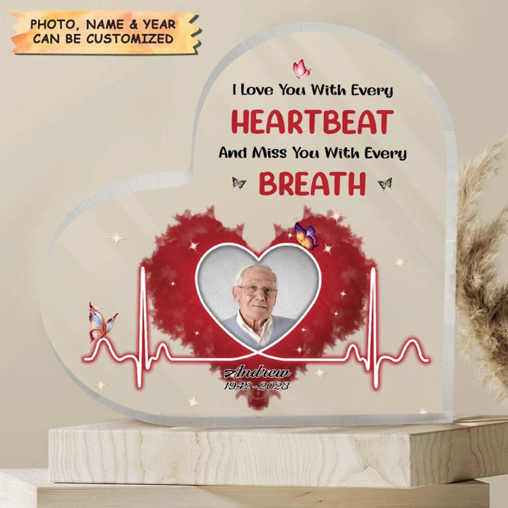 Personalized Heart-shaped Acrylic Plaque - Gift For Family Member - I Love You With Every Heartbeat ARND037