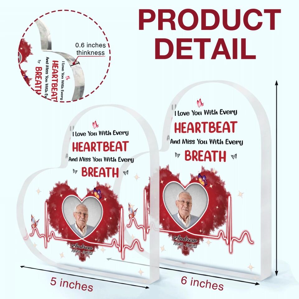 Personalized Heart-shaped Acrylic Plaque - Gift For Family Member - I Love You With Every Heartbeat ARND037