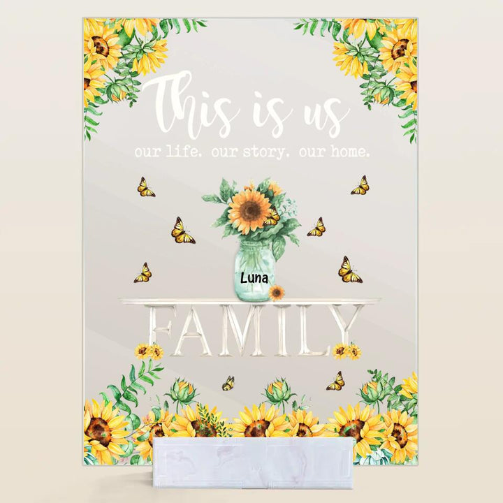 Personalized Acrylic Plaque - Gift For Family Member - This Is Us Our Life, Our Story, Our Home ARND037