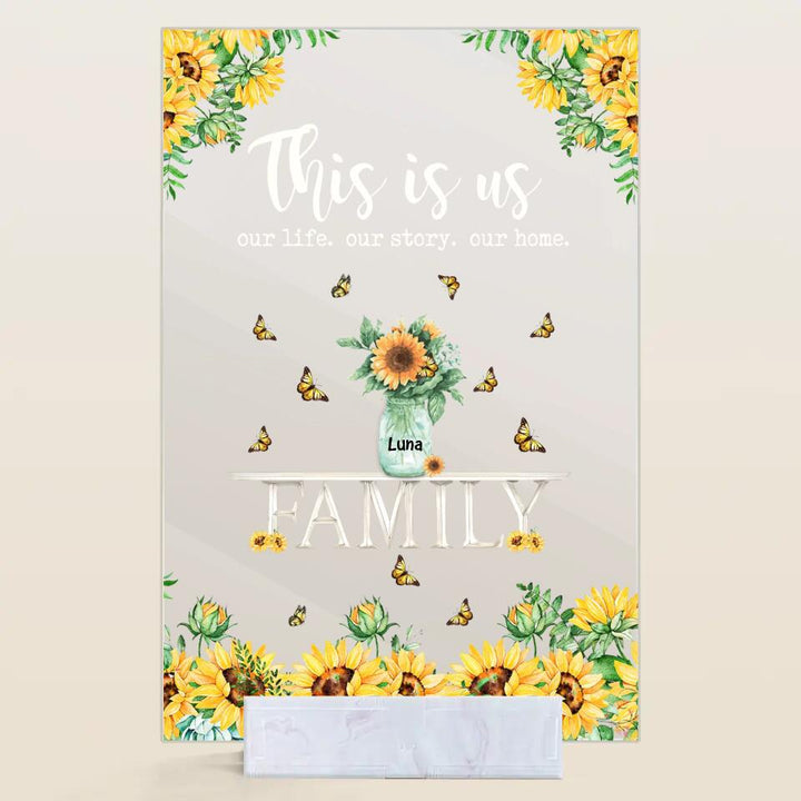Personalized Acrylic Plaque - Gift For Family Member - This Is Us Our Life, Our Story, Our Home ARND037