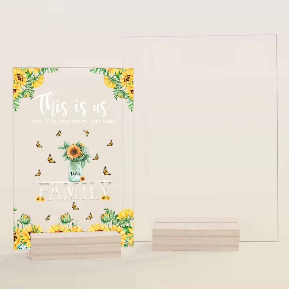 Personalized Acrylic Plaque - Gift For Family Member - This Is Us Our Life, Our Story, Our Home ARND037