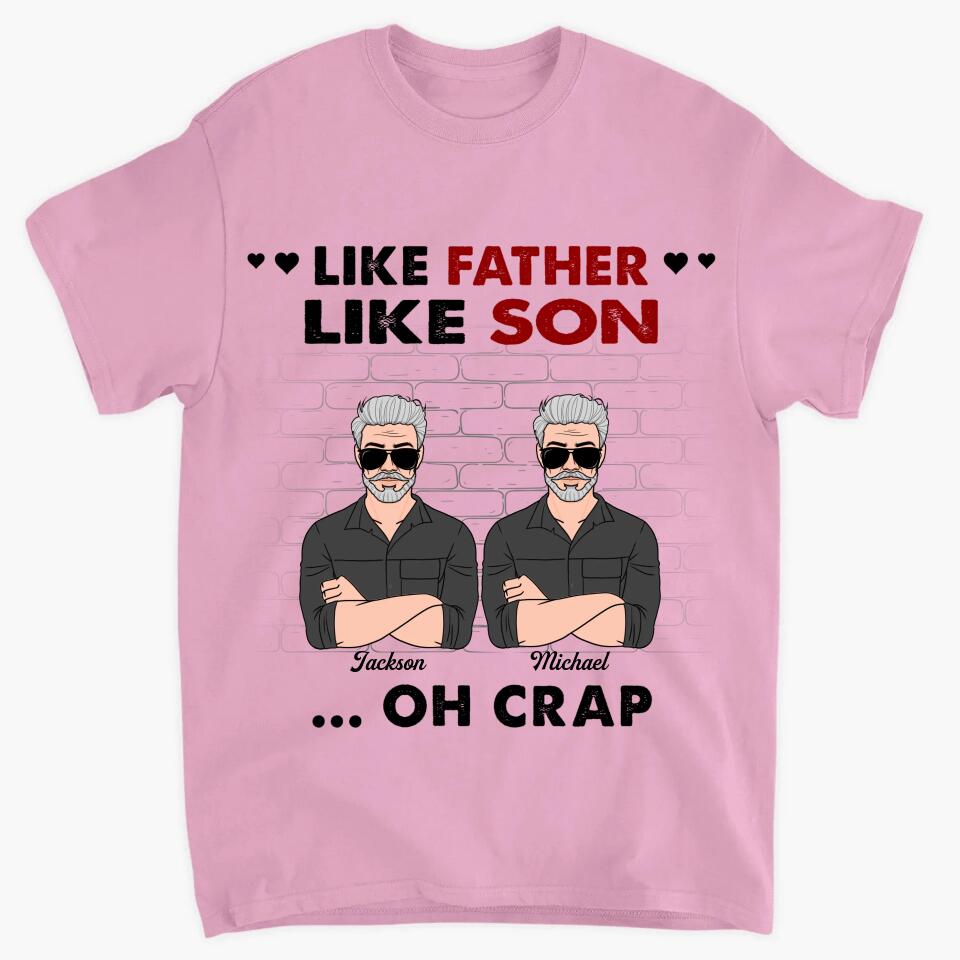Like Father Like Son - Custom T-shirt - Gift For Dad
