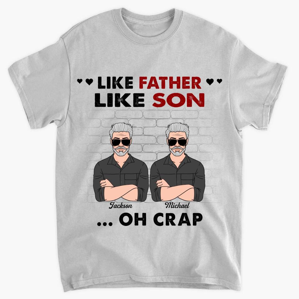 Like Father Like Son - Custom T-shirt - Gift For Dad