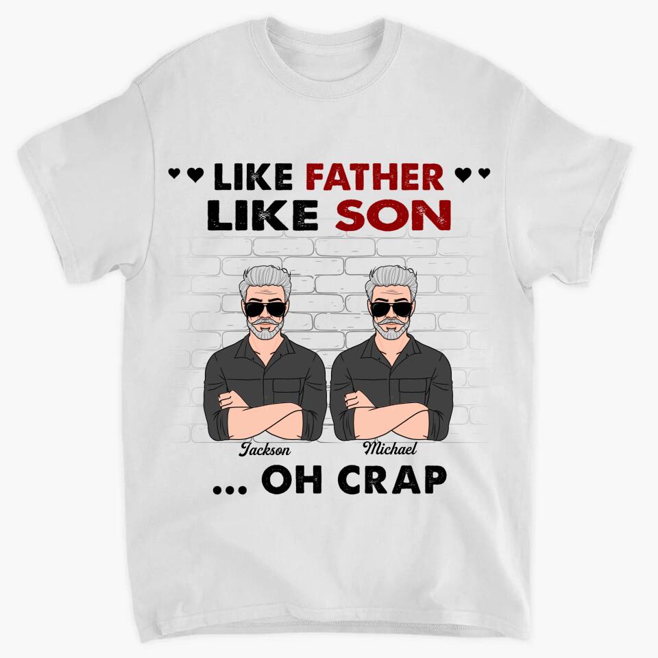Like Father Like Son - Custom T-shirt - Gift For Dad