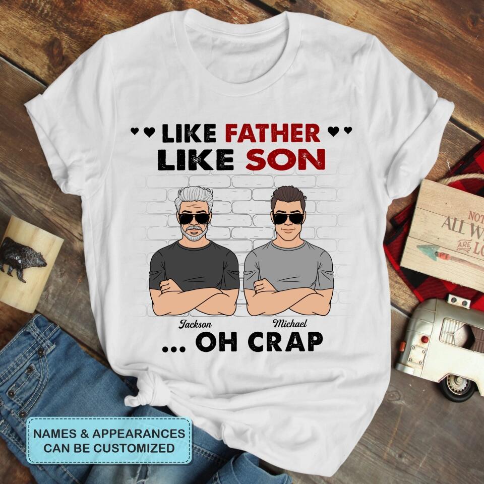 Like Father Like Son - Custom T-shirt - Gift For Dad