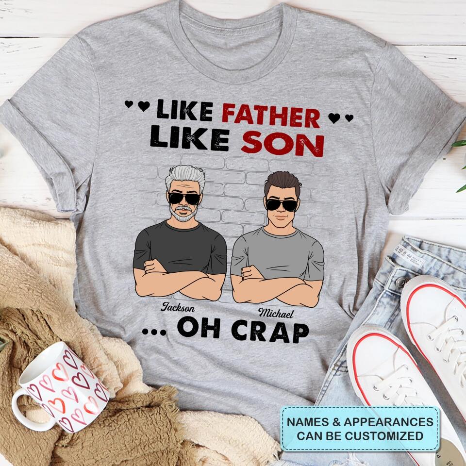 Like Father Like Son - Custom T-shirt - Gift For Dad