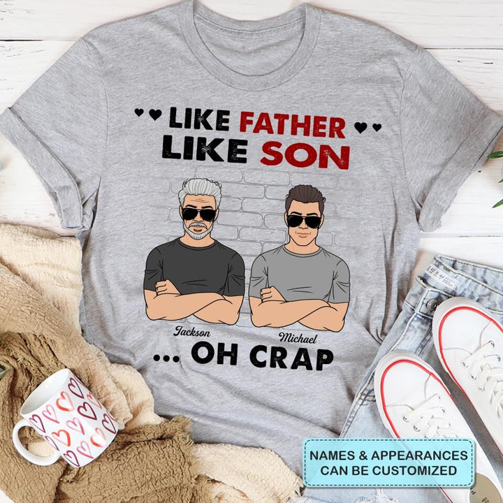 Like Father Like Son - Custom T-shirt - Gift For Dad