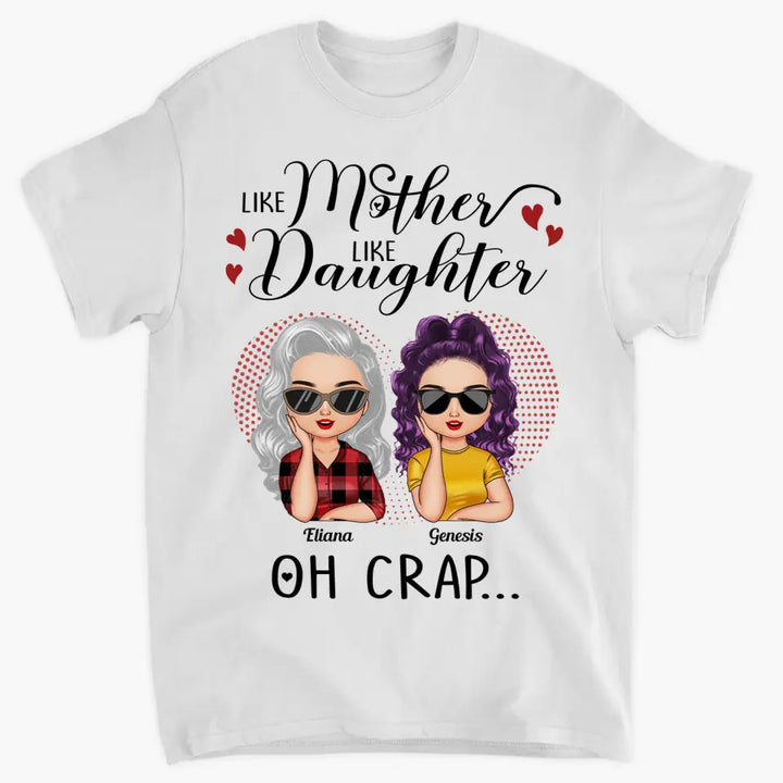 Personalized T-shirt - Gift For Mom & Daughter - Like Mother Like Daughter ARND005