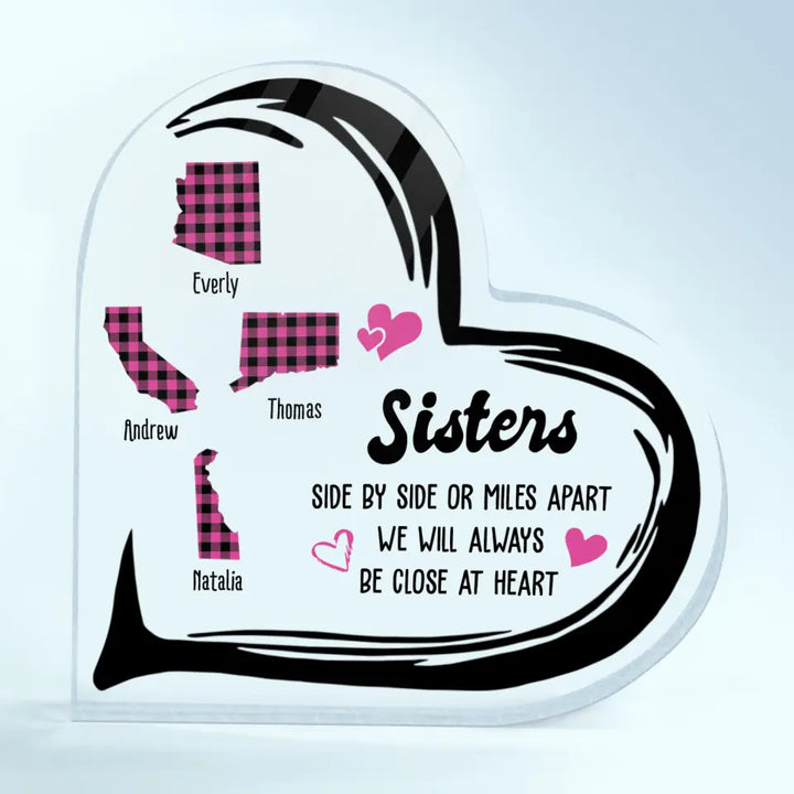 Personalized Heart-shaped Acrylic Plaque - Gift For Sister - Side By Side Or Miles Apart ARND0014