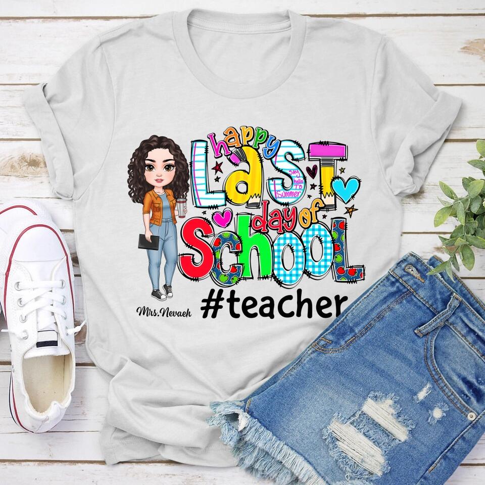 Personalized T-shirt - Gift For Teacher - Last Day Of School ARND018