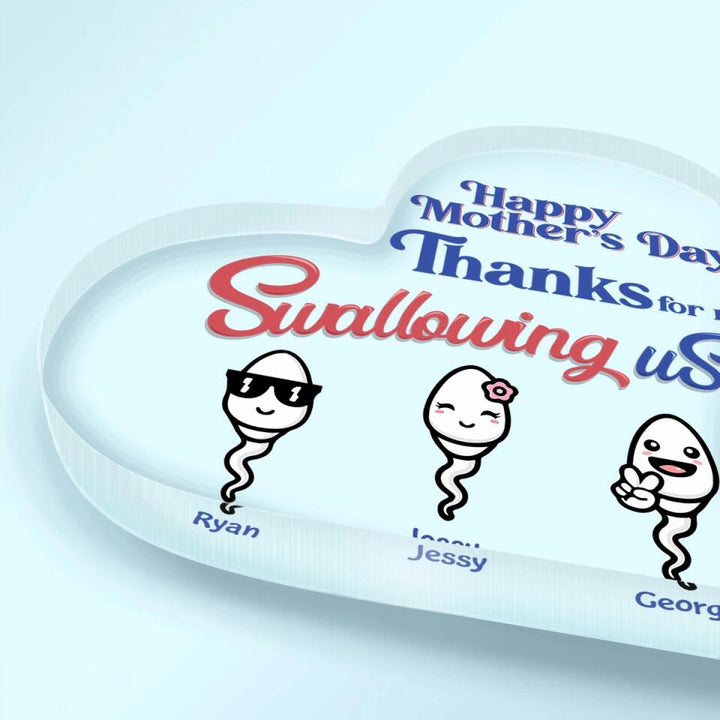 Personalized Heart-shaped Acrylic Plaque - Gift For Mom - Thanks For Not Swallowing Us ARND018