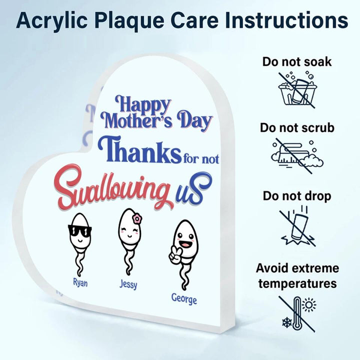 Personalized Heart-shaped Acrylic Plaque - Gift For Mom - Thanks For Not Swallowing Us ARND018