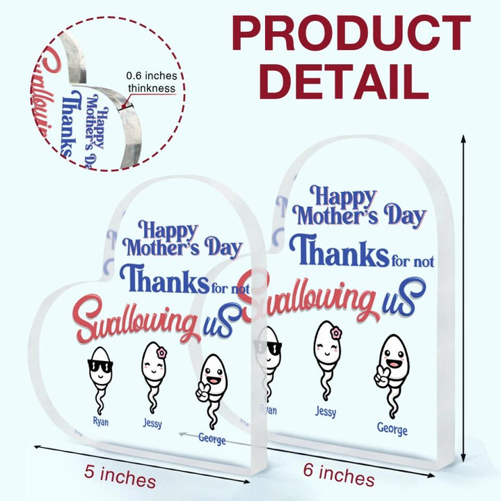 Personalized Heart-shaped Acrylic Plaque - Gift For Mom - Thanks For Not Swallowing Us ARND018