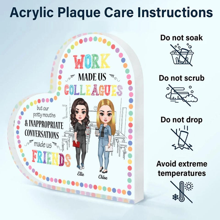 Personalized Heart-shaped Acrylic Plaque - Gift For Teacher - Work Made Us Colleagues ARND018