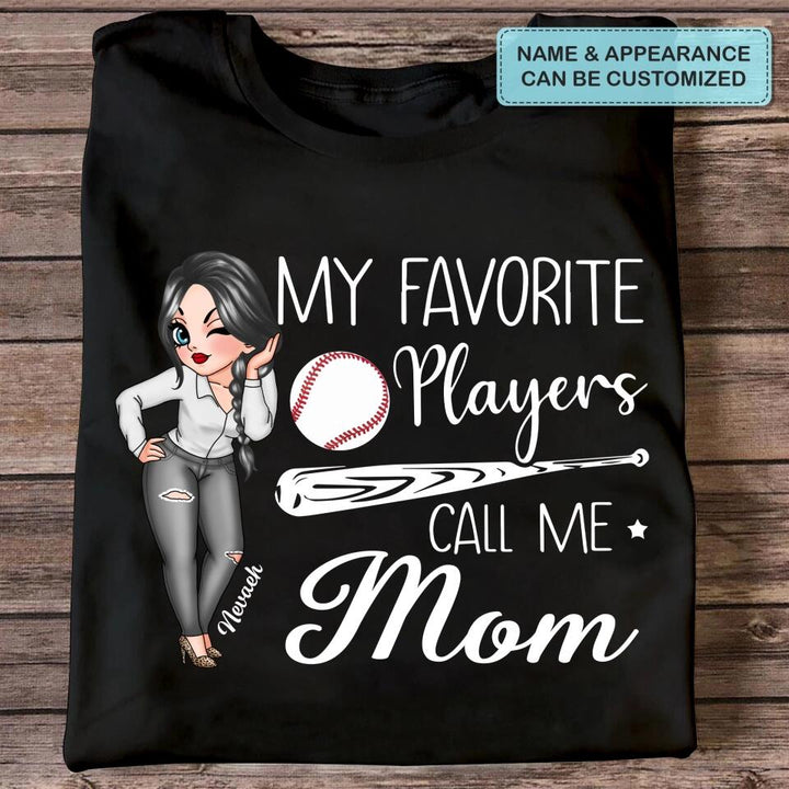 Personalized T-shirt - Mother's Day Gift For Mom & Grandma - My Favorite Player Calls Me Mom ARND005