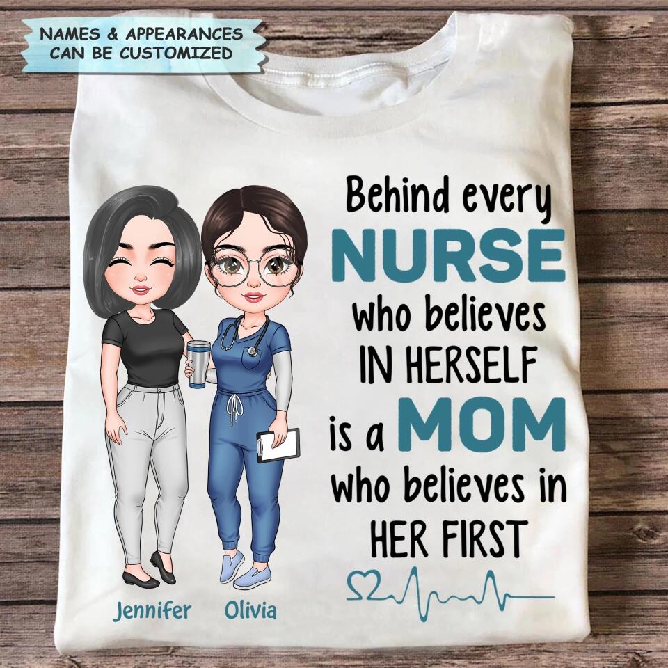 Personalized T-shirt - Gift For Nurse  - Behind Every Nurse ARND018