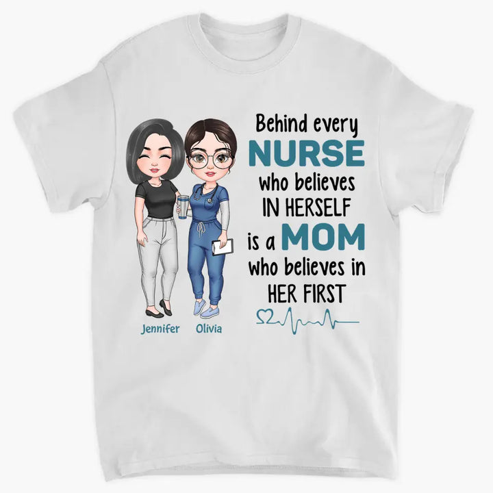 Personalized T-shirt - Gift For Nurse  - Behind Every Nurse ARND018
