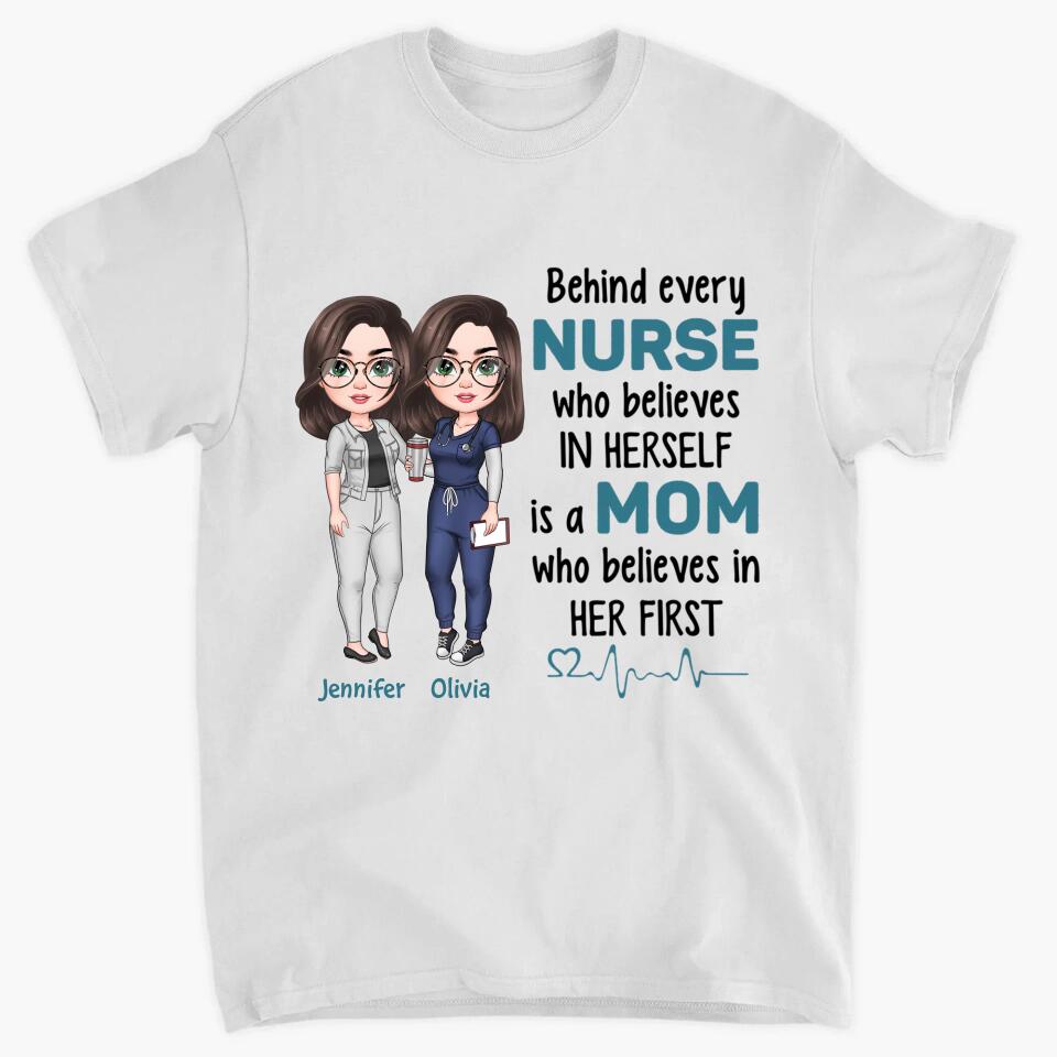 Personalized T-shirt - Gift For Nurse  - Behind Every Nurse ARND018