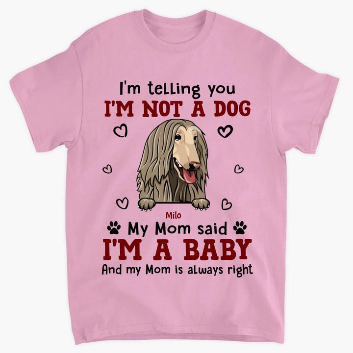 Personalized T-shirt - Gift For Dog Lover - I'm A Baby ARND036