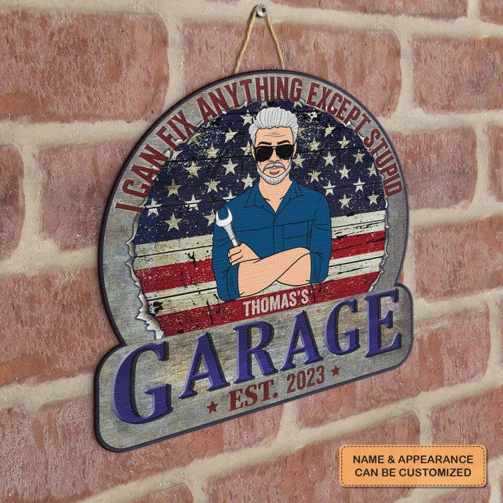 Personalized Door Sign - Father's Day Gift For Dad, Grandpa, Uncle - I Can Fix Anything Except Stupid ARND005