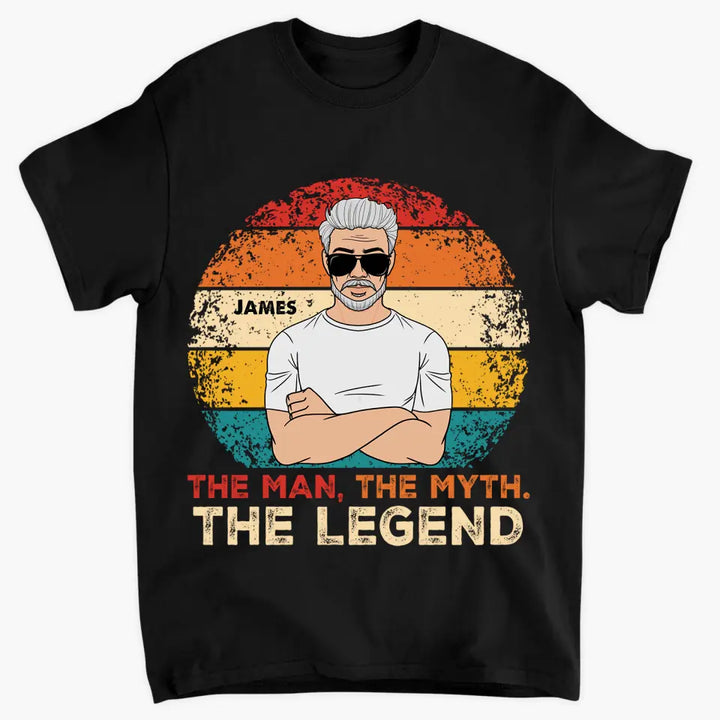 The Man The Myth The Legend - Custom T-shirt - Father's Day Gift