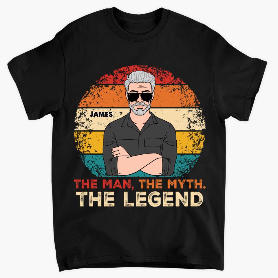 The Man The Myth The Legend - Custom T-shirt - Father's Day Gift