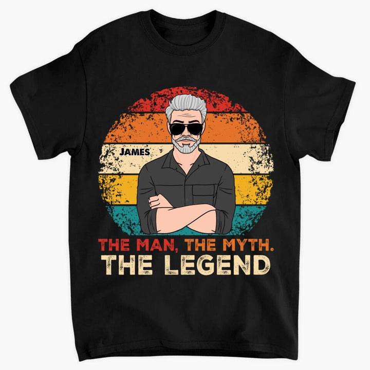 The Man The Myth The Legend - Custom T-shirt - Father's Day Gift