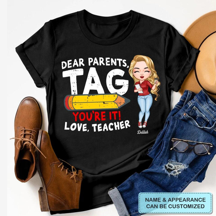Personalized T-shirt - Birthday Gift, Holiday Gift For Teacher - Tag You Are It ARND005