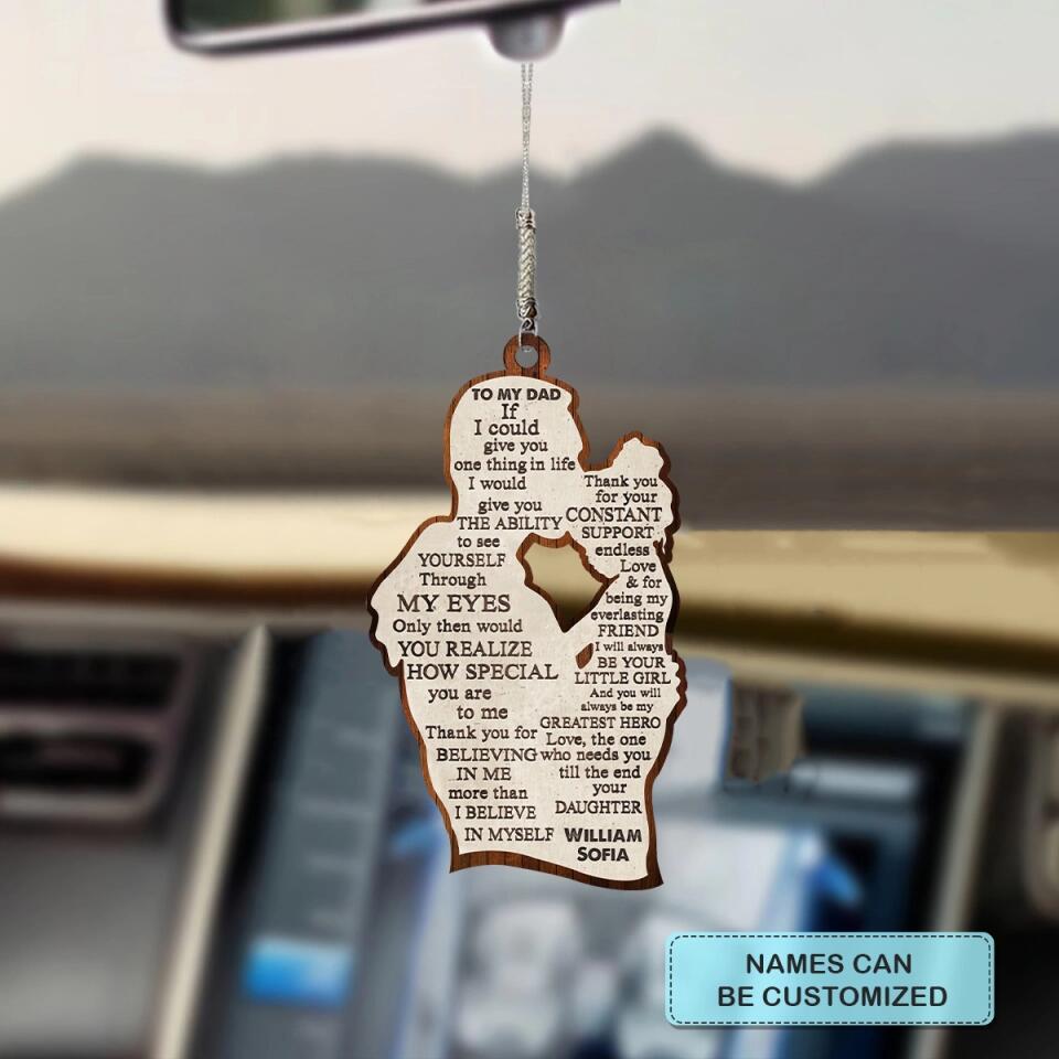 Personalized Car Hanging Ornament - Father's Day Gift For Dad - To My Dad ARND018