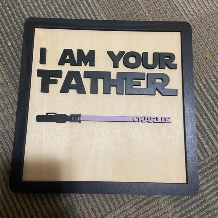 Personalized Wooden Sign Board - Father's Day Gift For Dad, Father - I Am Their Father ARND018