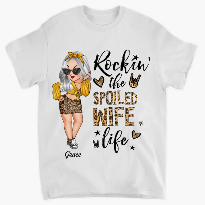 Personalized T-shirt - Birthday Gift For Wife - Rockin' The Spoiled Wife Life ARND005