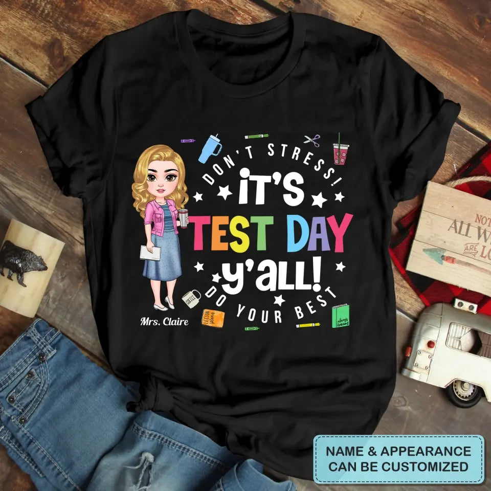 Personalized T-shirt - Birthday Gift, Teacher's Day Gift For Teacher - It's Test Day ARND0014