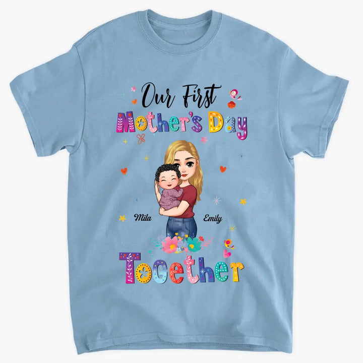Personalized T-shirt - Mother's Day Gift For Mom - Our First Mother Day Together ARND005