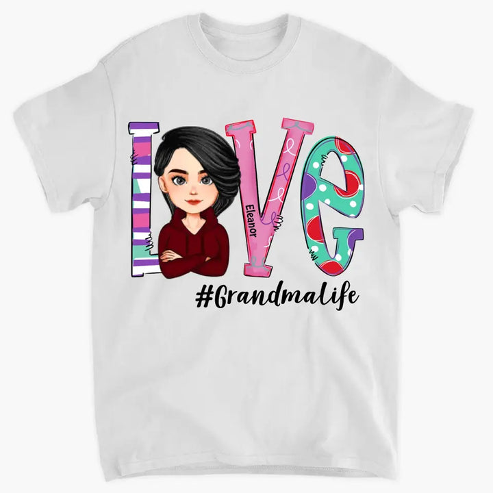 Personalized T-shirt - Mother's Day Gift For Mom, Grandma, - Love Grandma Life ARND018