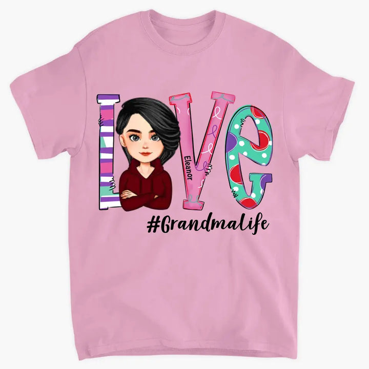 Personalized T-shirt - Mother's Day Gift For Mom, Grandma, - Love Grandma Life ARND018
