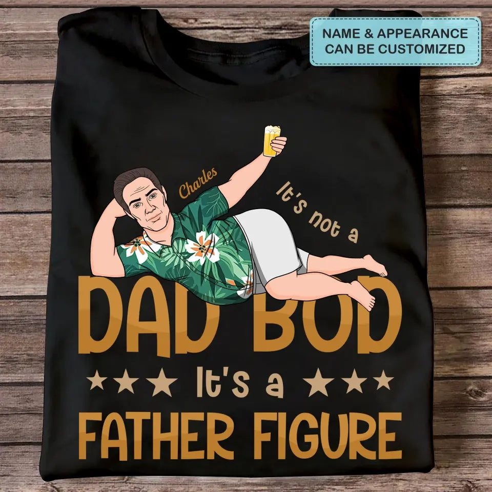 Personalized T-shirt - Father's Day Gift For Dad, Grandpa - It's A Father Figure ARND036