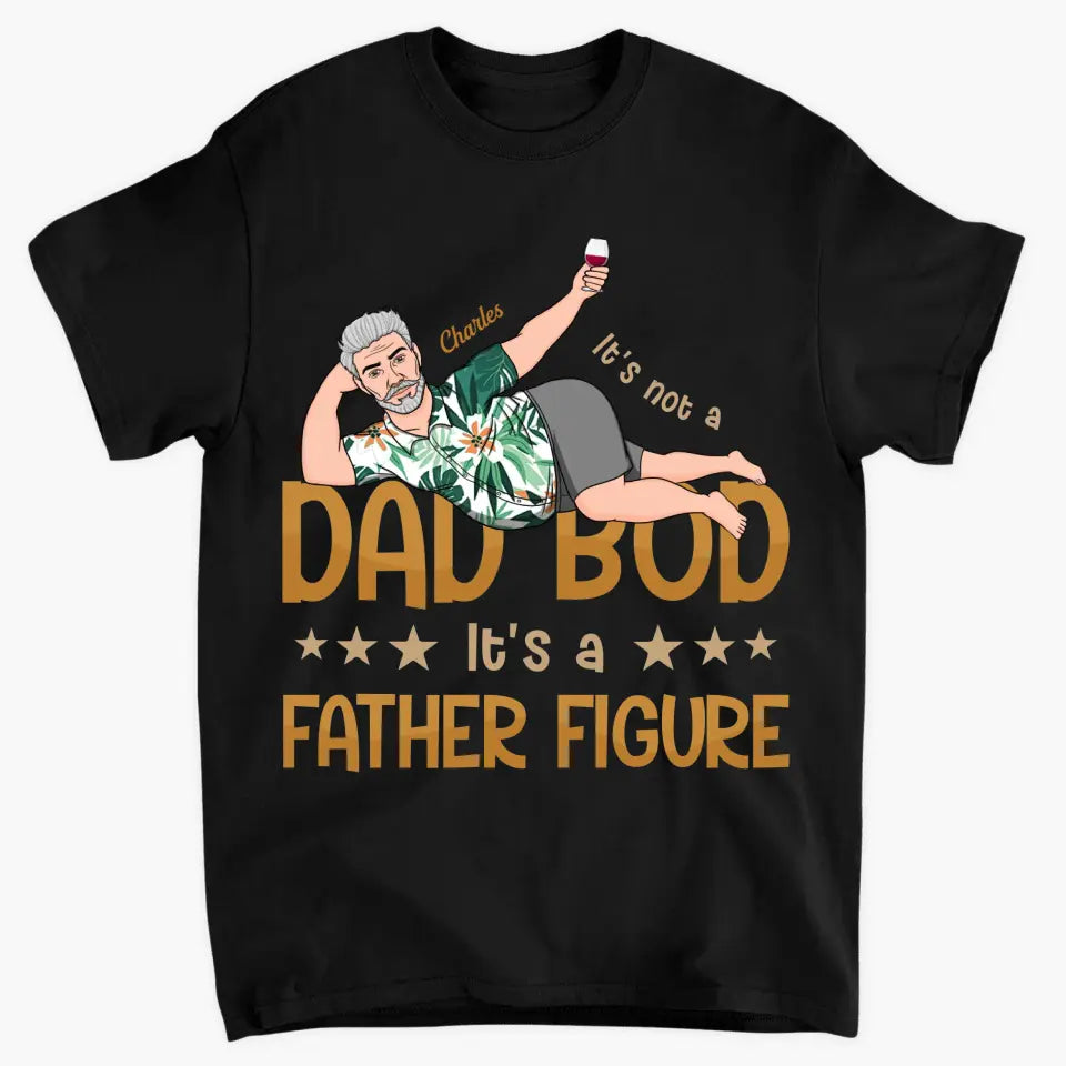 Personalized T-shirt - Father's Day Gift For Dad, Grandpa - It's A Father Figure ARND036