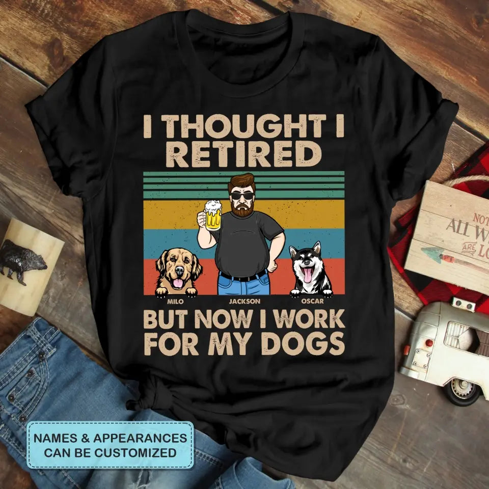 Personalized T-shirt - Retirement, Father's Day Gift For Dad, Grandpa -  I Thought I Retired ARND018