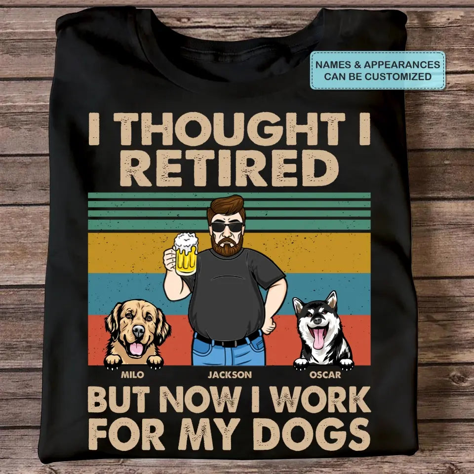Personalized T-shirt - Retirement, Father's Day Gift For Dad, Grandpa -  I Thought I Retired ARND018