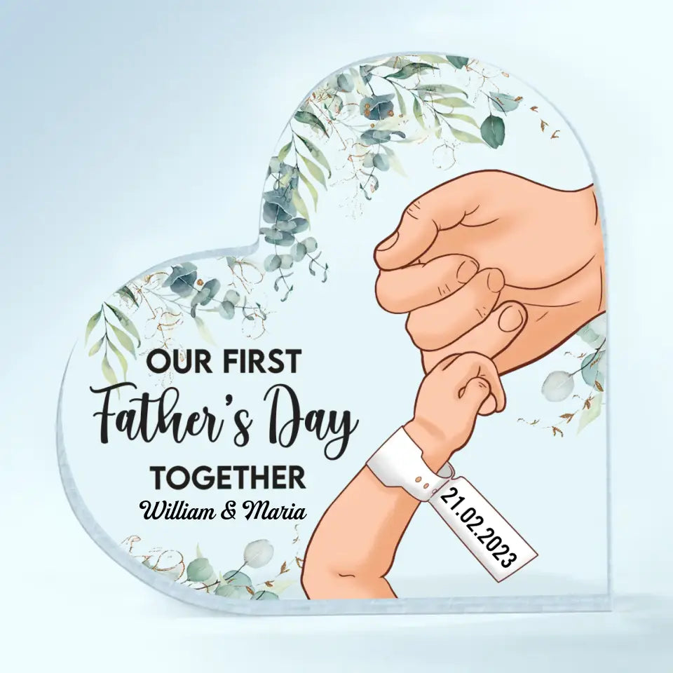 Personalized Heart-shaped Acrylic Plaque - Father's Day Gift For First Dad - Our First Father's Day ARND018