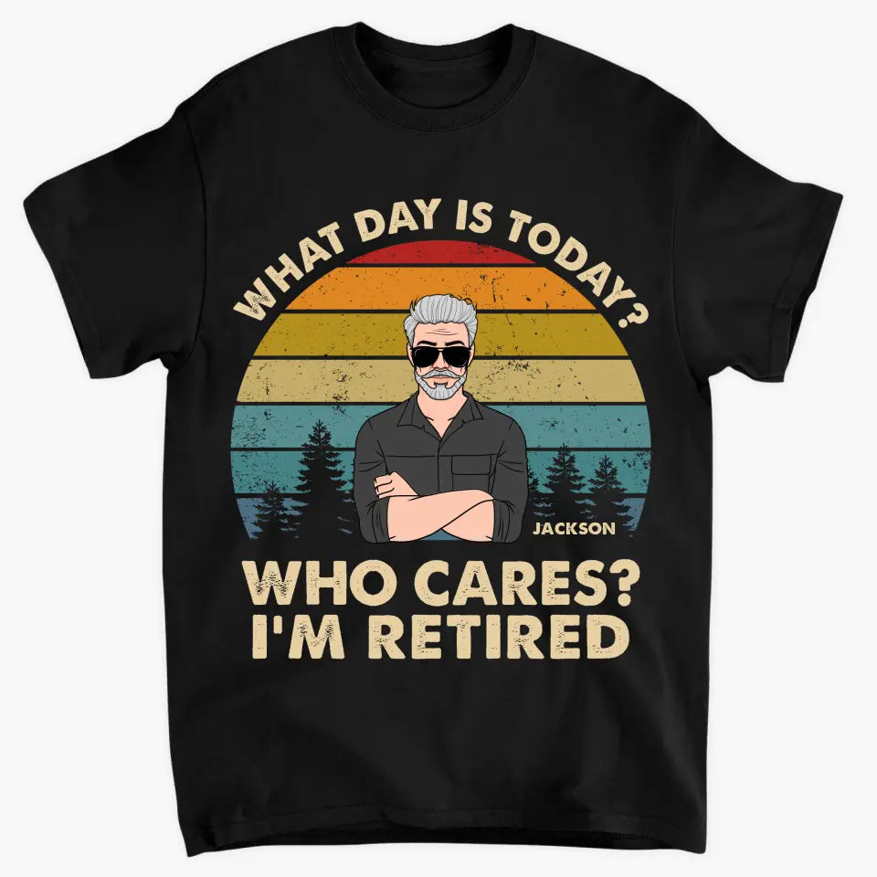 Personalized T-shirt - Retirement, Father's Day Gift For Dad, Grandpa - I'm Retired ARND036