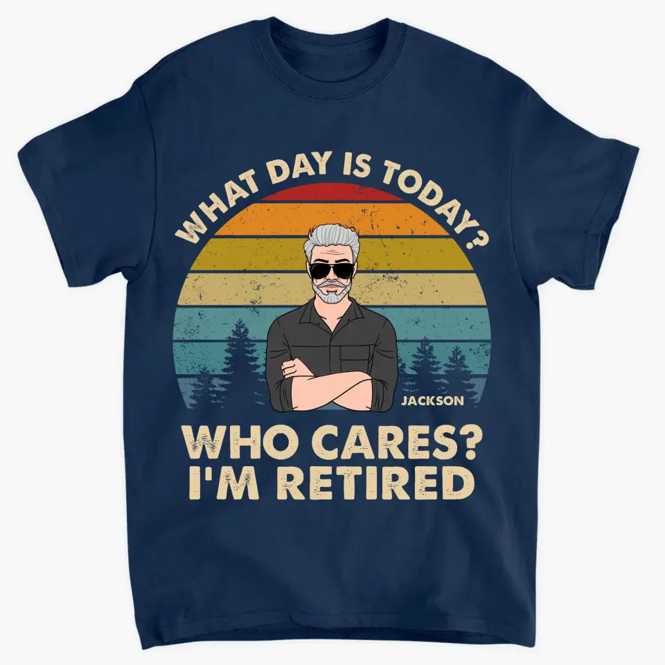 Personalized T-shirt - Retirement, Father's Day Gift For Dad, Grandpa - I'm Retired ARND036