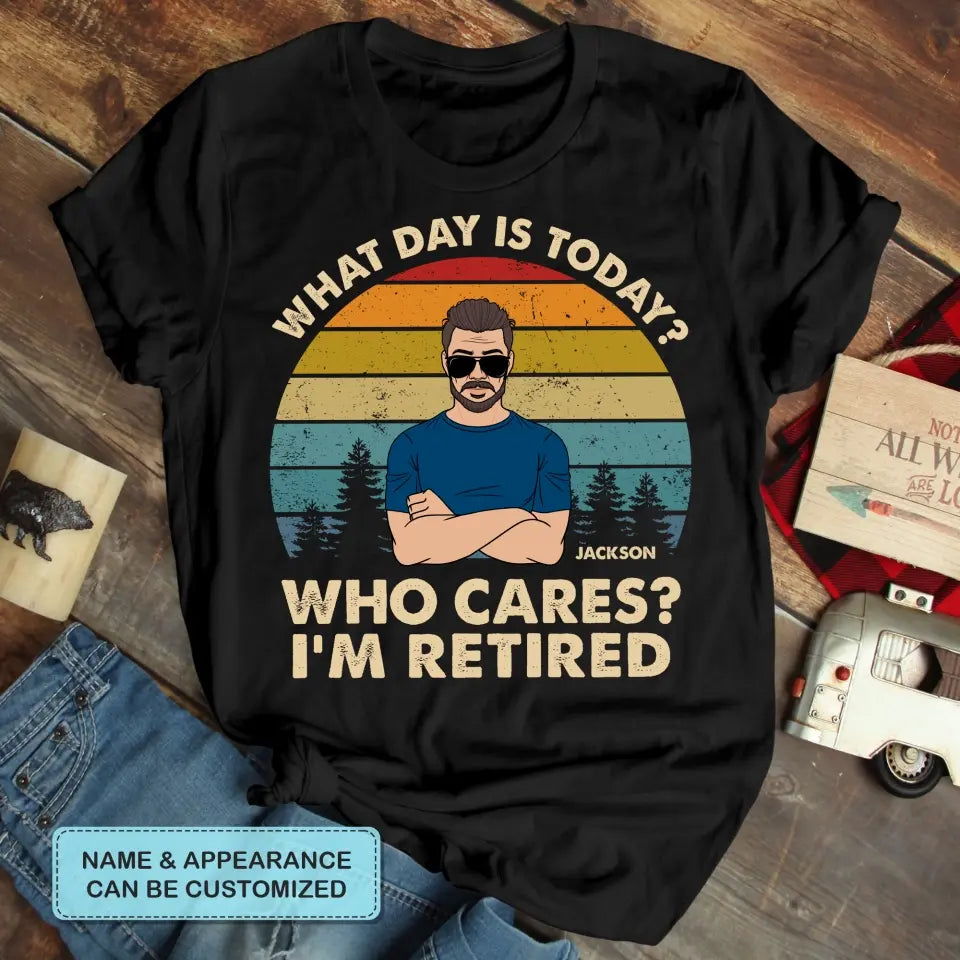 Personalized T-shirt - Retirement, Father's Day Gift For Dad, Grandpa - I'm Retired ARND036