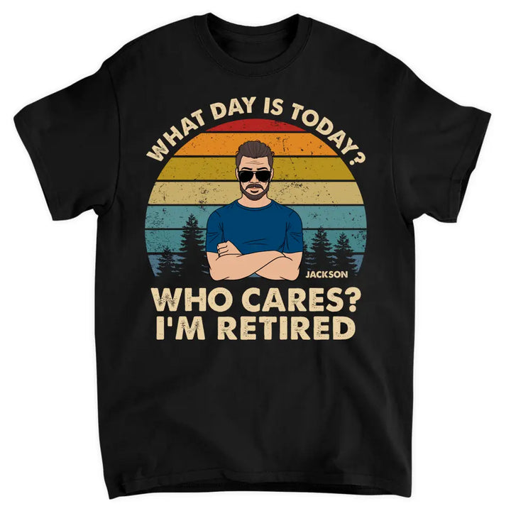 Personalized T-shirt - Retirement, Father's Day Gift For Dad, Grandpa - I'm Retired ARND036