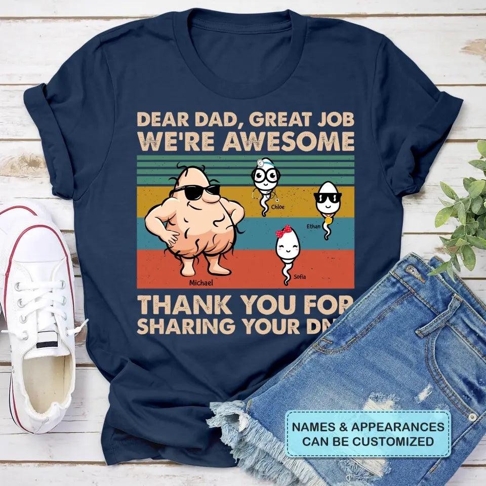 Dear Dad Great Job - Custom T-shirt - Father's Day Gift