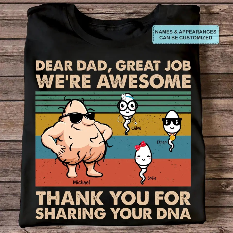 Dear Dad Great Job - Custom T-shirt - Father's Day Gift