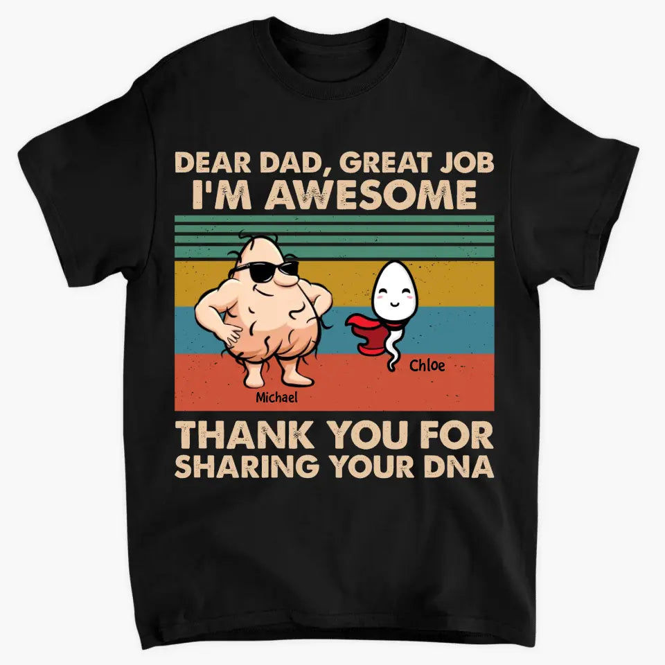 Dear Dad Great Job - Custom T-shirt - Father's Day Gift